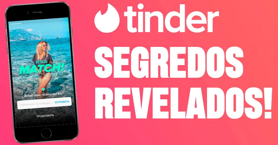 Como Funciona o Tinder [Verdade Revelada] – Veja como usar o Tinder